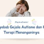 penyebab gejala autisme