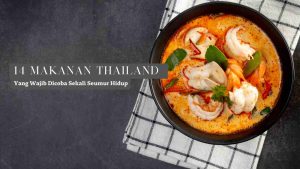 makanan thailand yang wajib dicoba