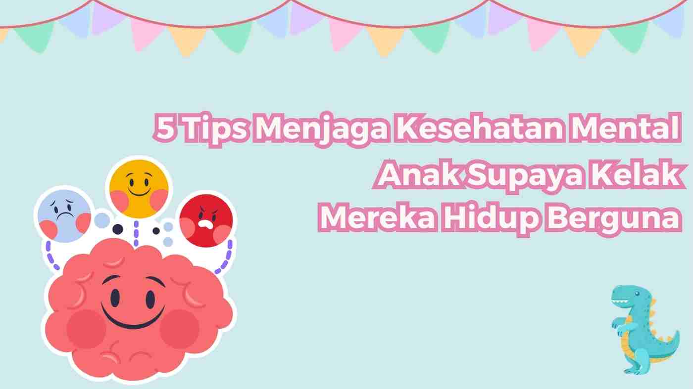 tips menjaga kesehatan mental anak