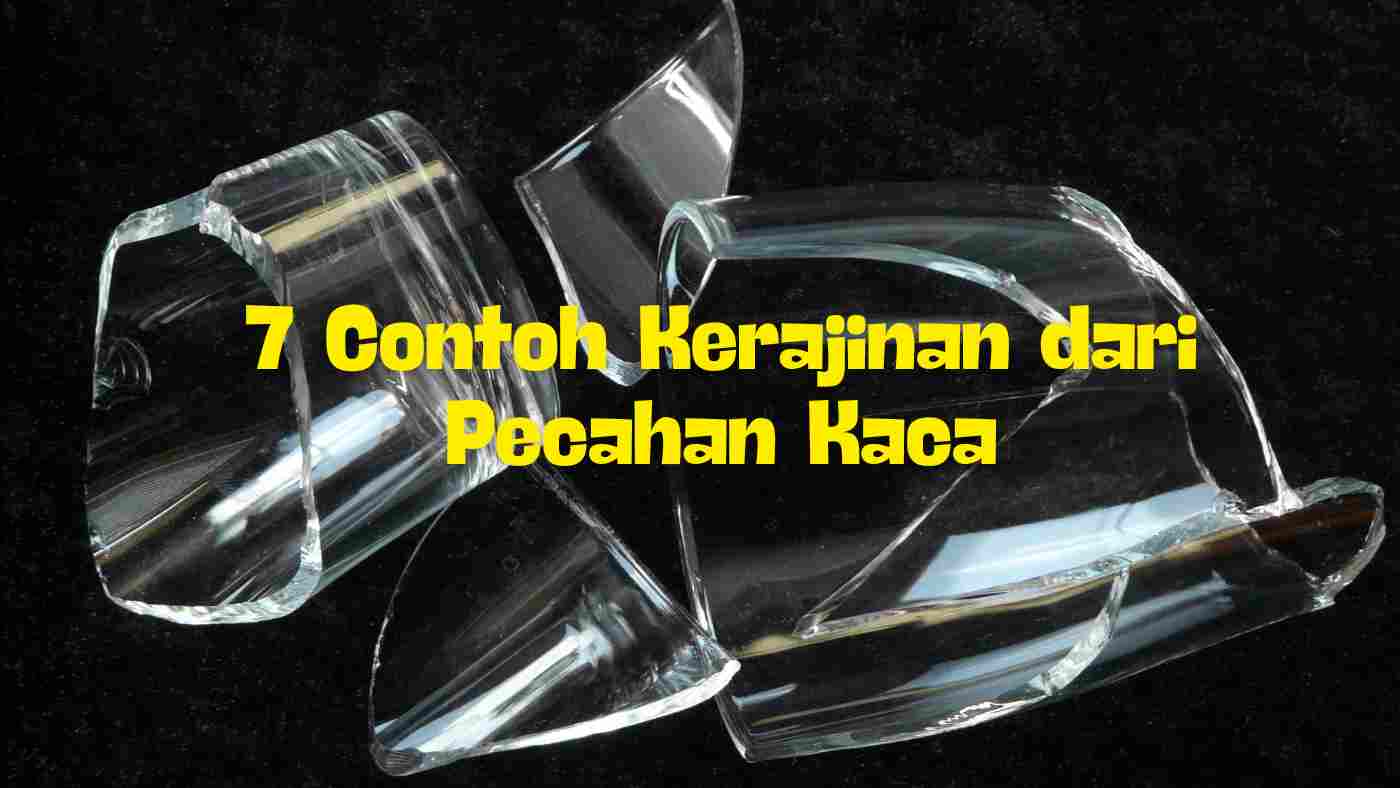kerajinan dari pecahan kaca