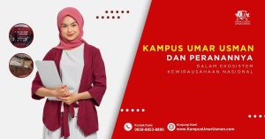 kampus umar usman dan ekosistem kewirausahaan