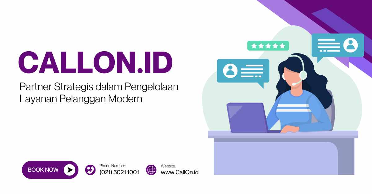 CallOn.id: Partner Strategis dalam Pengelolaan Layanan Pelanggan Modern