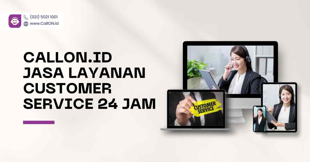 CallOn.id – Jasa Layanan Customer Service 24 Jam di Jakarta