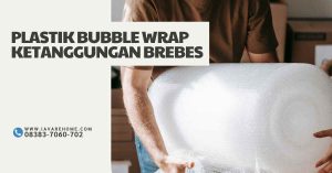 PLASTIK BUBBLE WRAP KETANGGUNGAN BREBES