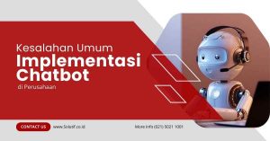 Kesalahan Umum Implementasi Chatbot di Perusahaan