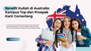 Benefit Kuliah di Australia: Kampus Top dan Prospek Karir Cemerlang